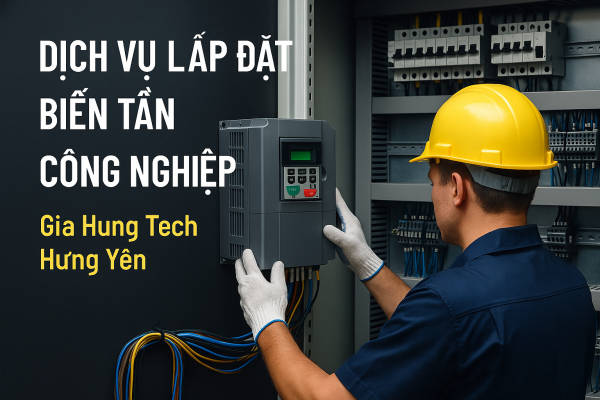 Gia Hung Tech chuyên lắp đặt, cài đặt và bảo trì biến tần công nghiệp tại Hưng Yên. Tư vấn lựa chọn biến tần phù hợp, thi công chuyên nghiệp, giá hợp lý.